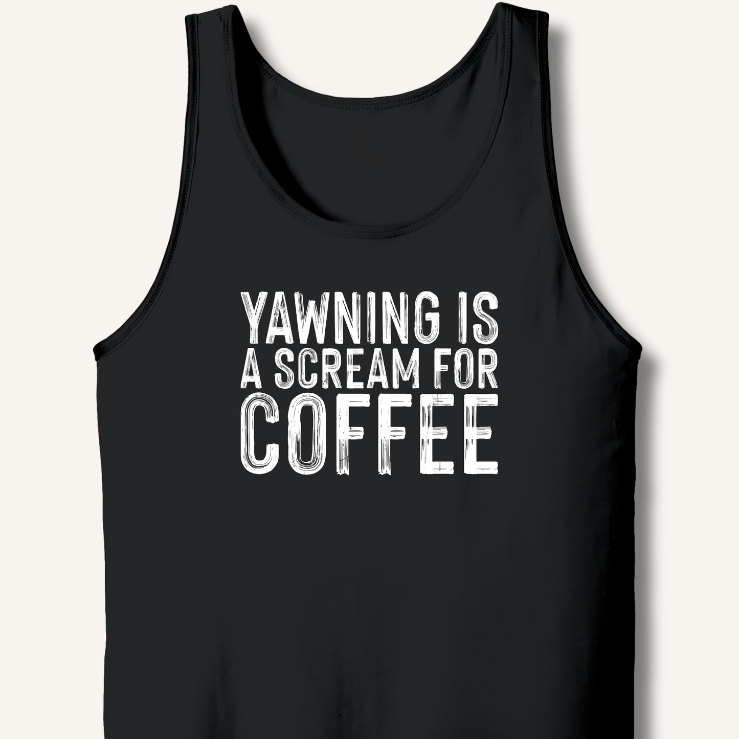 Yawning Is A Scream For Coffee Tank - Sip & Shirt