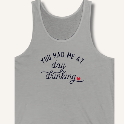 You Had Me At Day Drinking Tank - Sip & Shirt