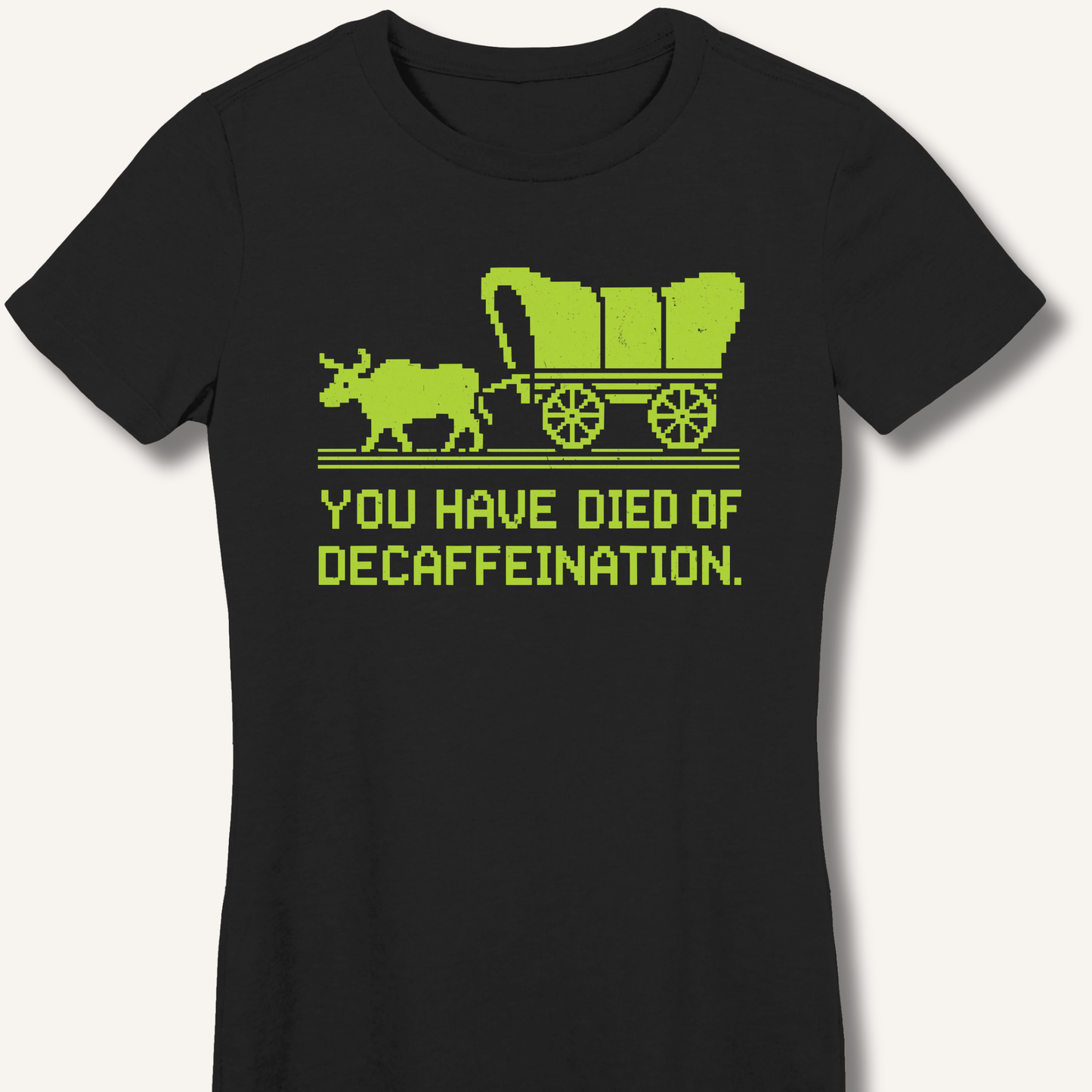 You Have Died Fitted T-Shirt - Sip & Shirt