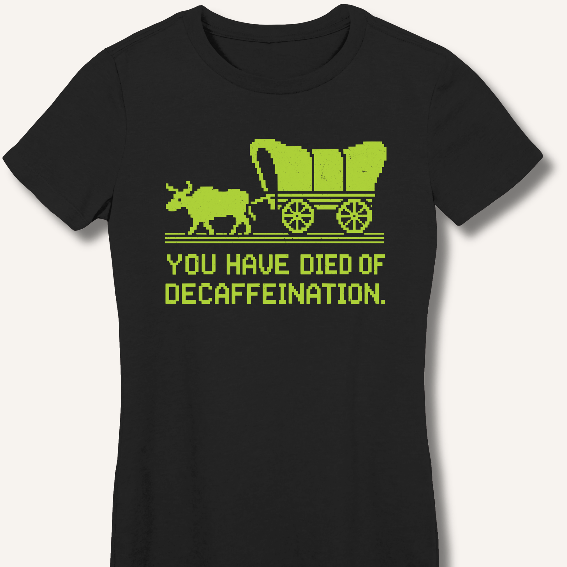 You Have Died Fitted T-Shirt - Sip & Shirt