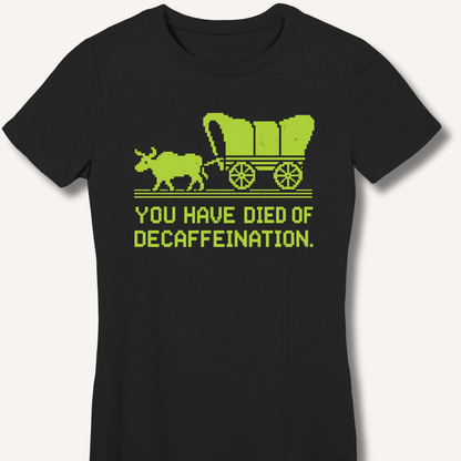 You Have Died Fitted T-Shirt - Sip & Shirt