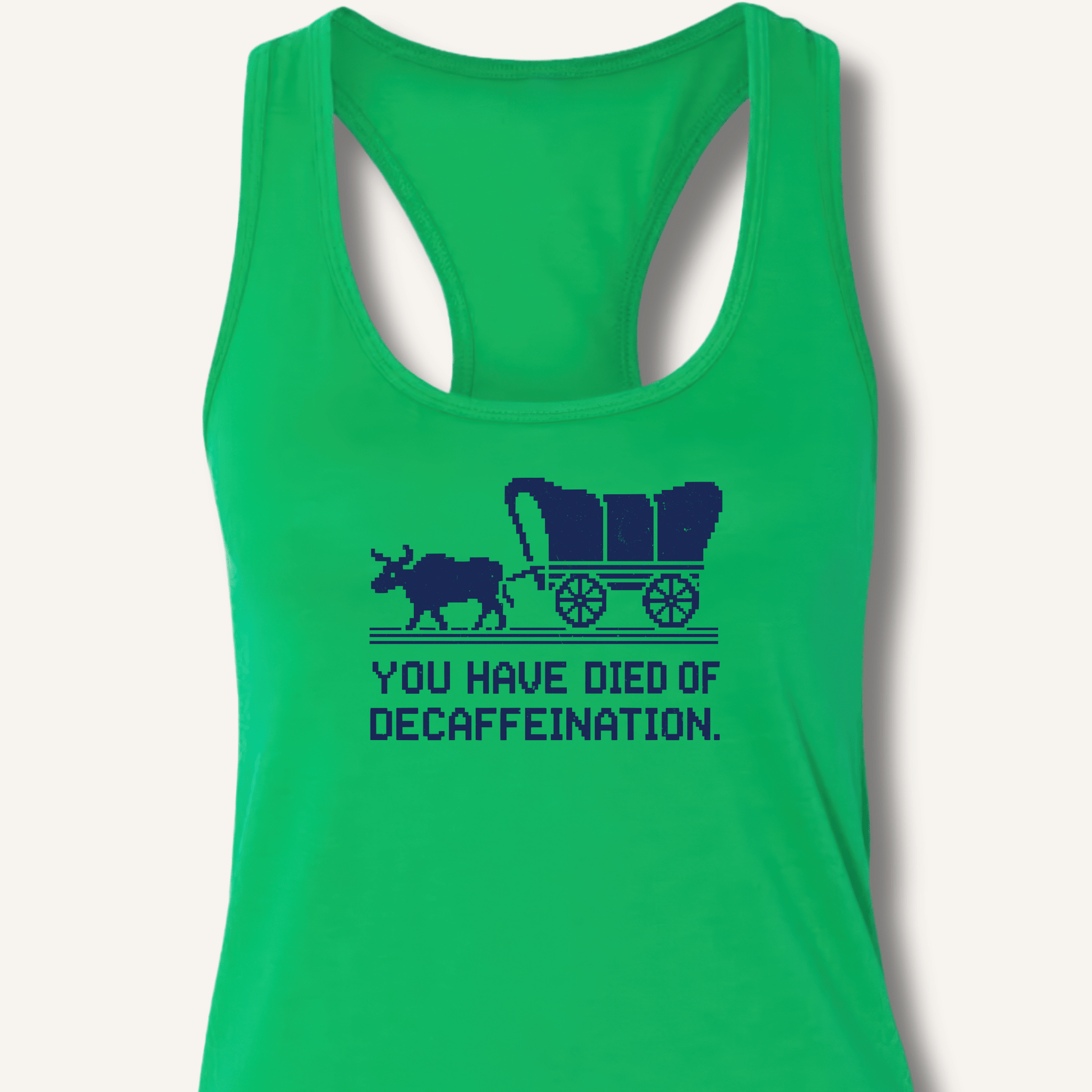 You Have Died Racerback Tank - Sip & Shirt