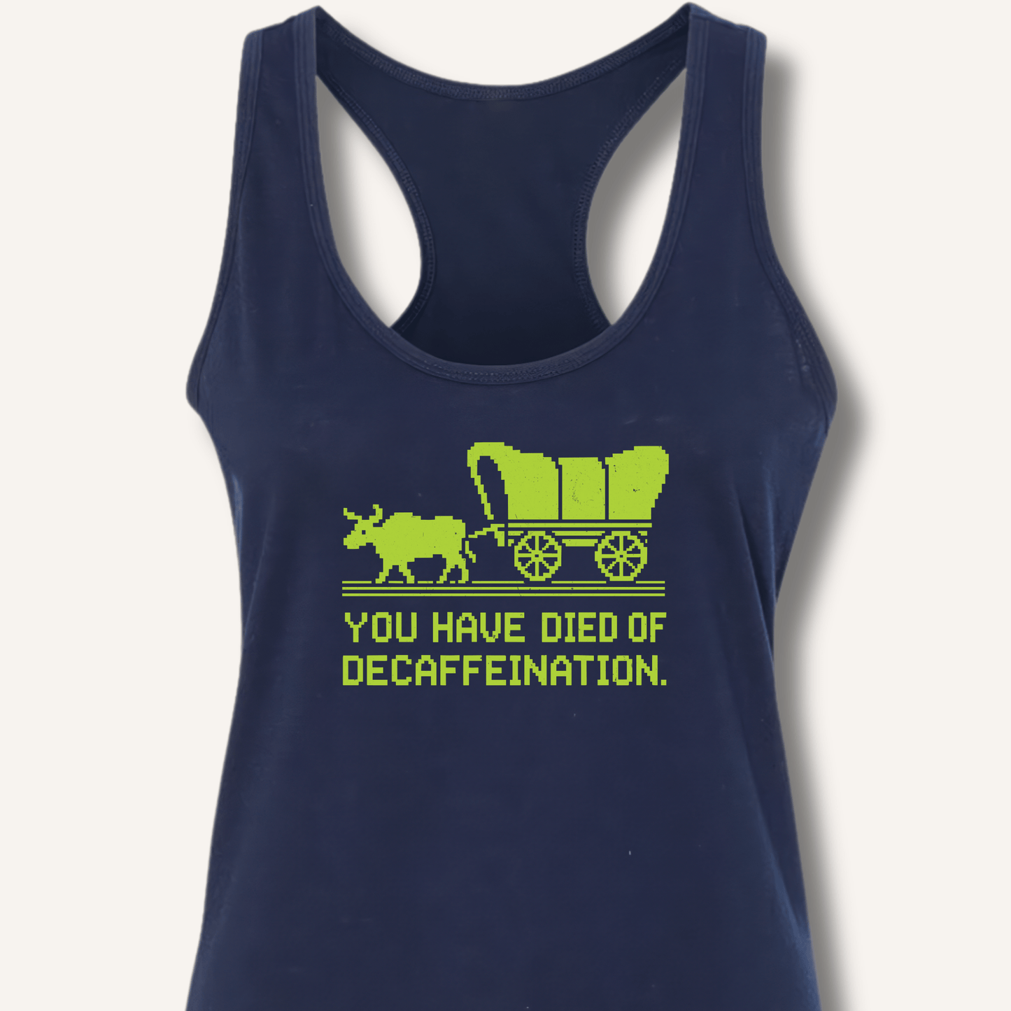 You Have Died Racerback Tank - Sip & Shirt