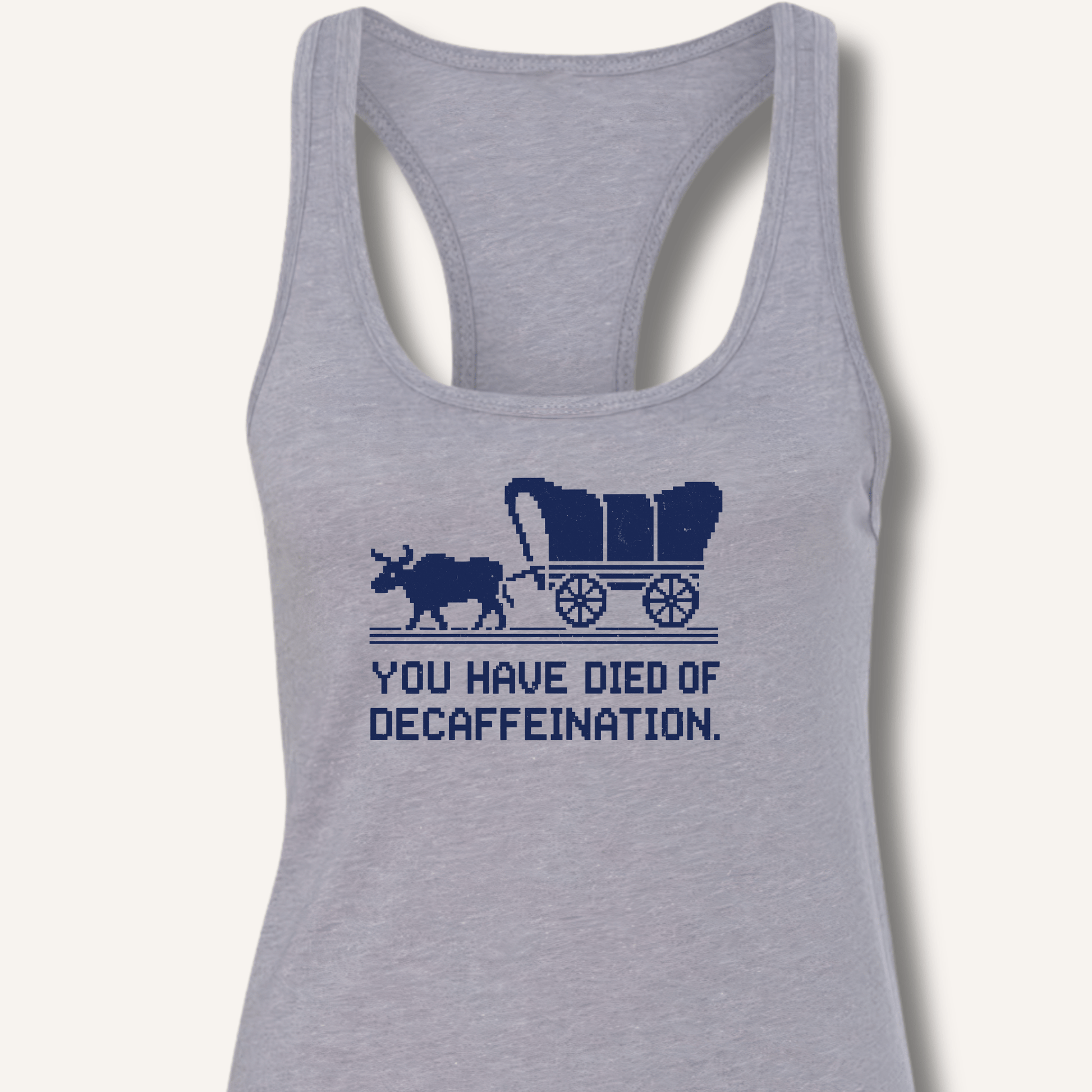 You Have Died Racerback Tank - Sip & Shirt