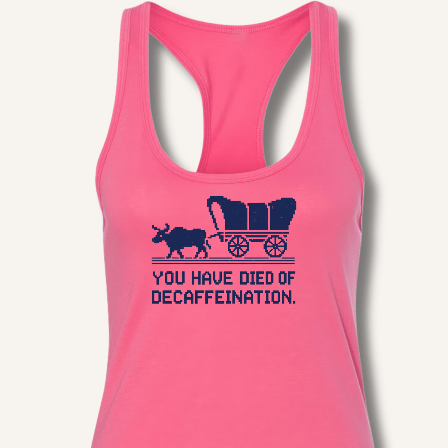 You Have Died Racerback Tank - Sip & Shirt