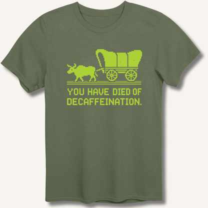 You Have Died T-Shirt - Sip & Shirt