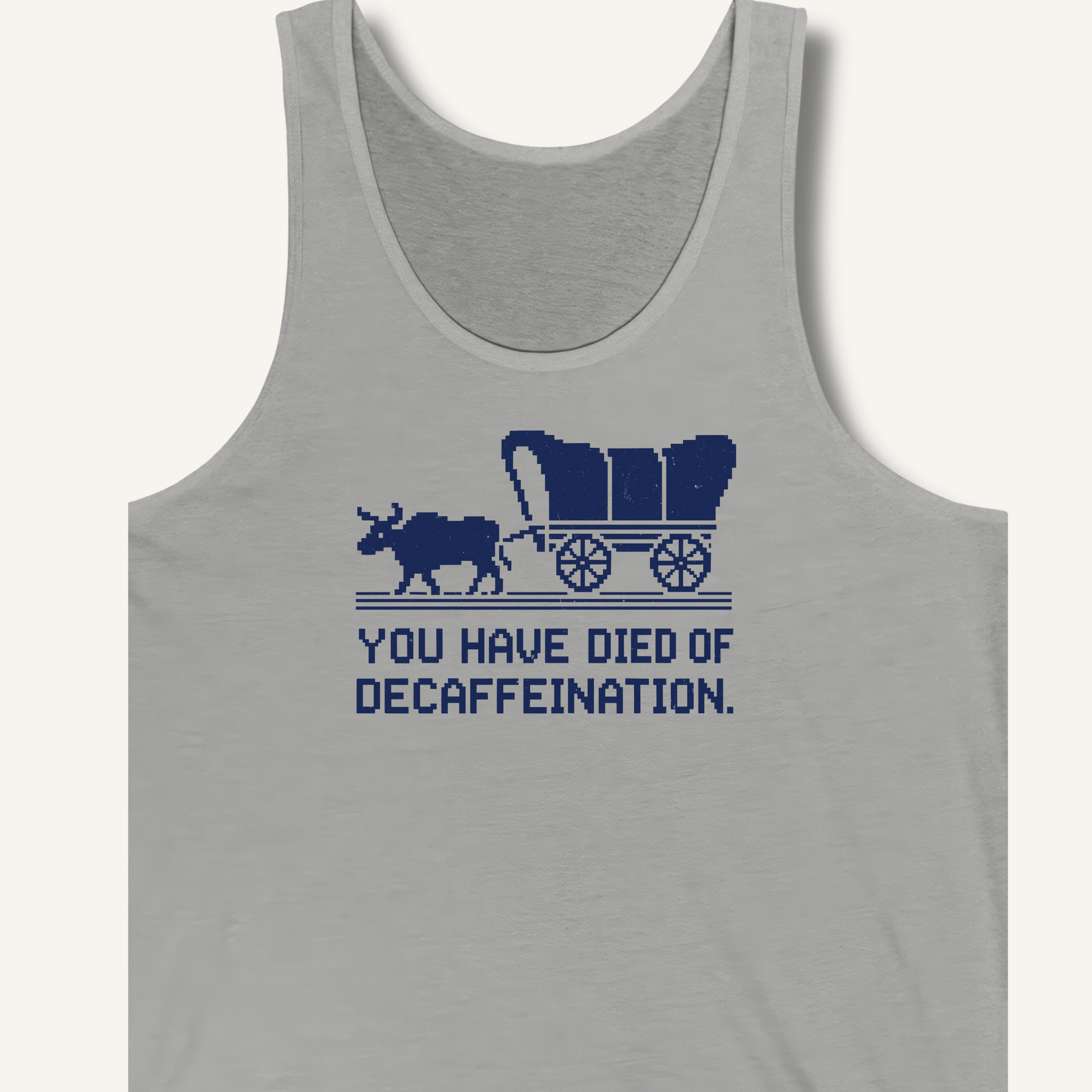 You Have Died Tank - Sip & Shirt