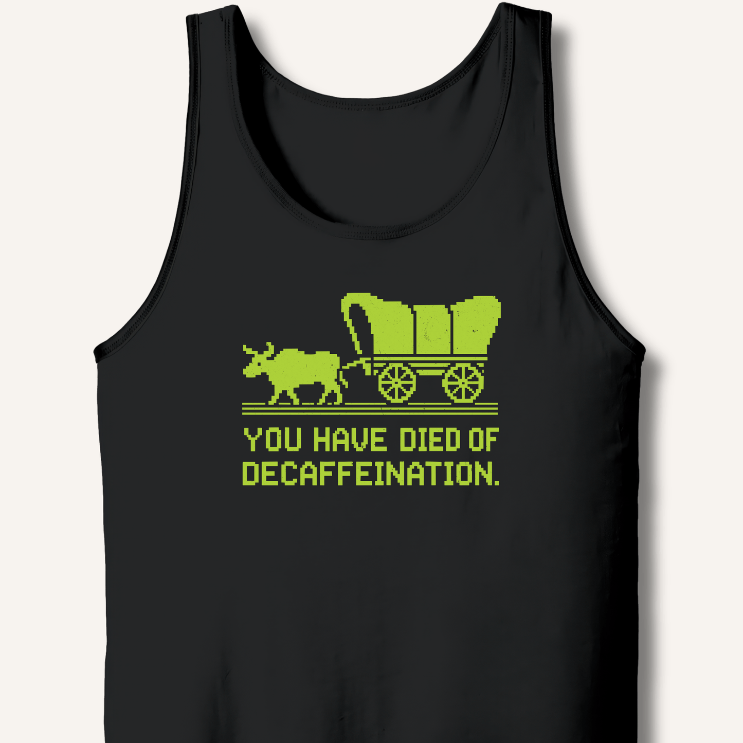 You Have Died Tank - Sip & Shirt