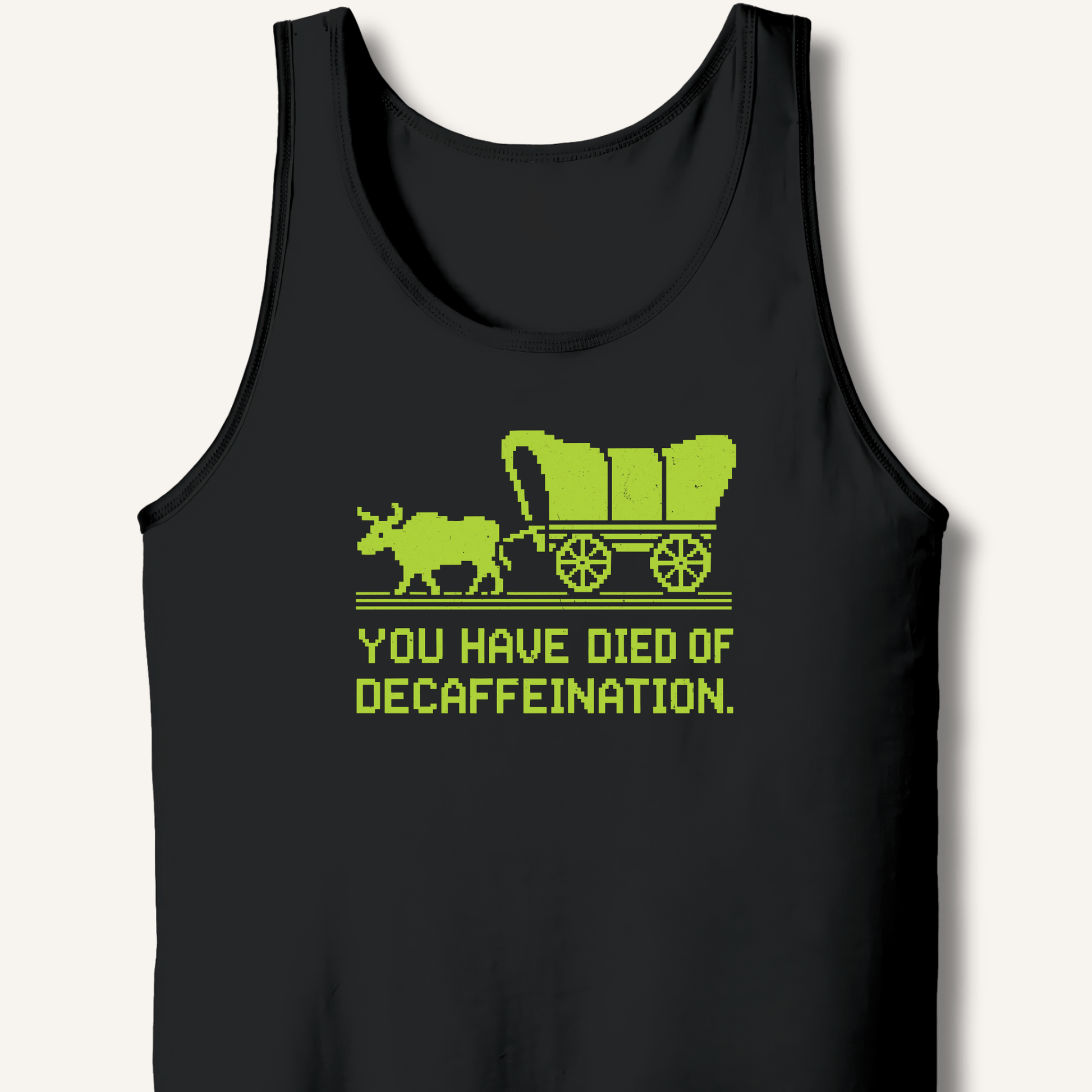 You Have Died Tank - Sip & Shirt