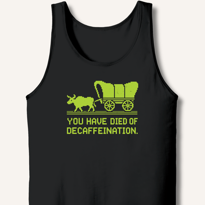 You Have Died Tank - Sip & Shirt