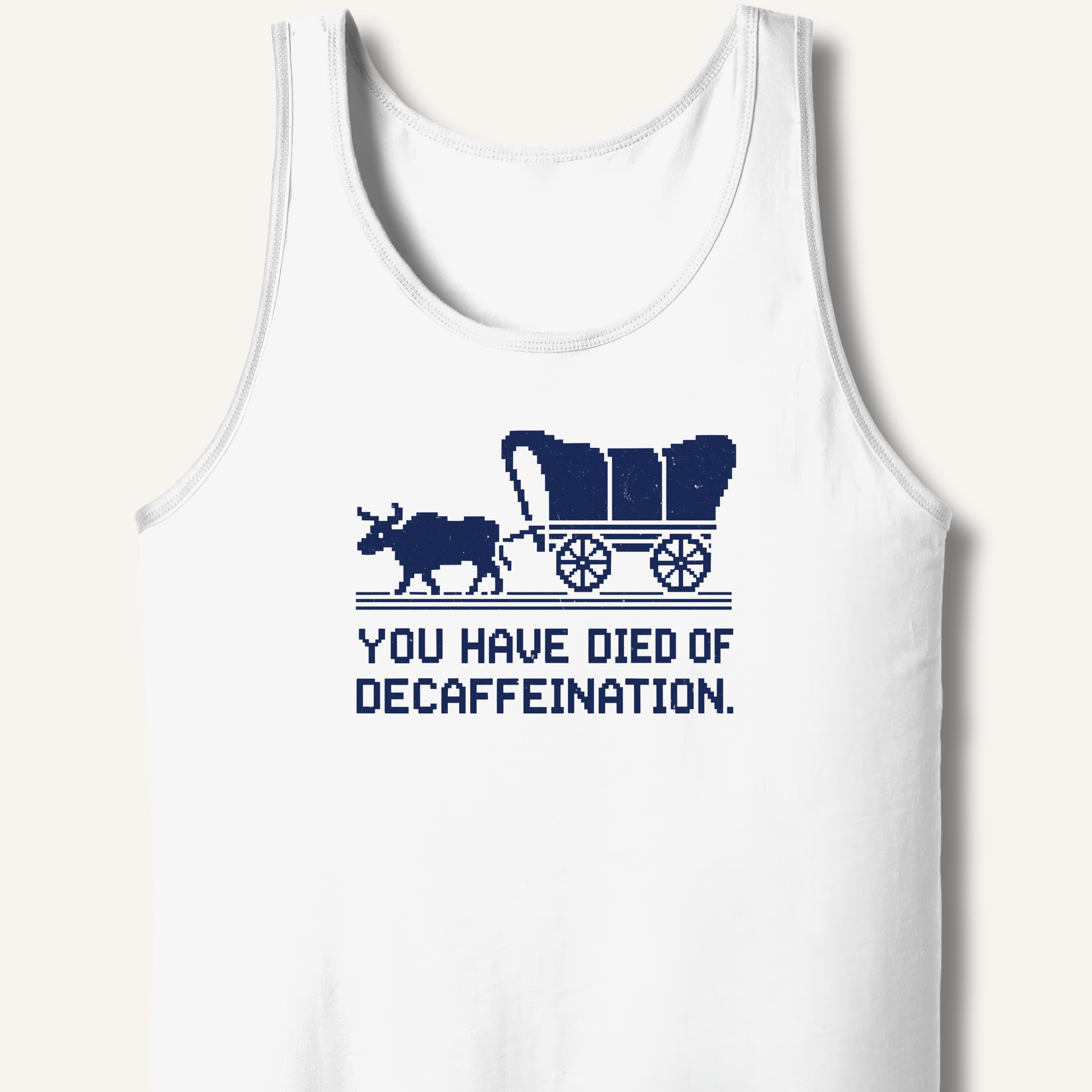You Have Died Tank - Sip & Shirt