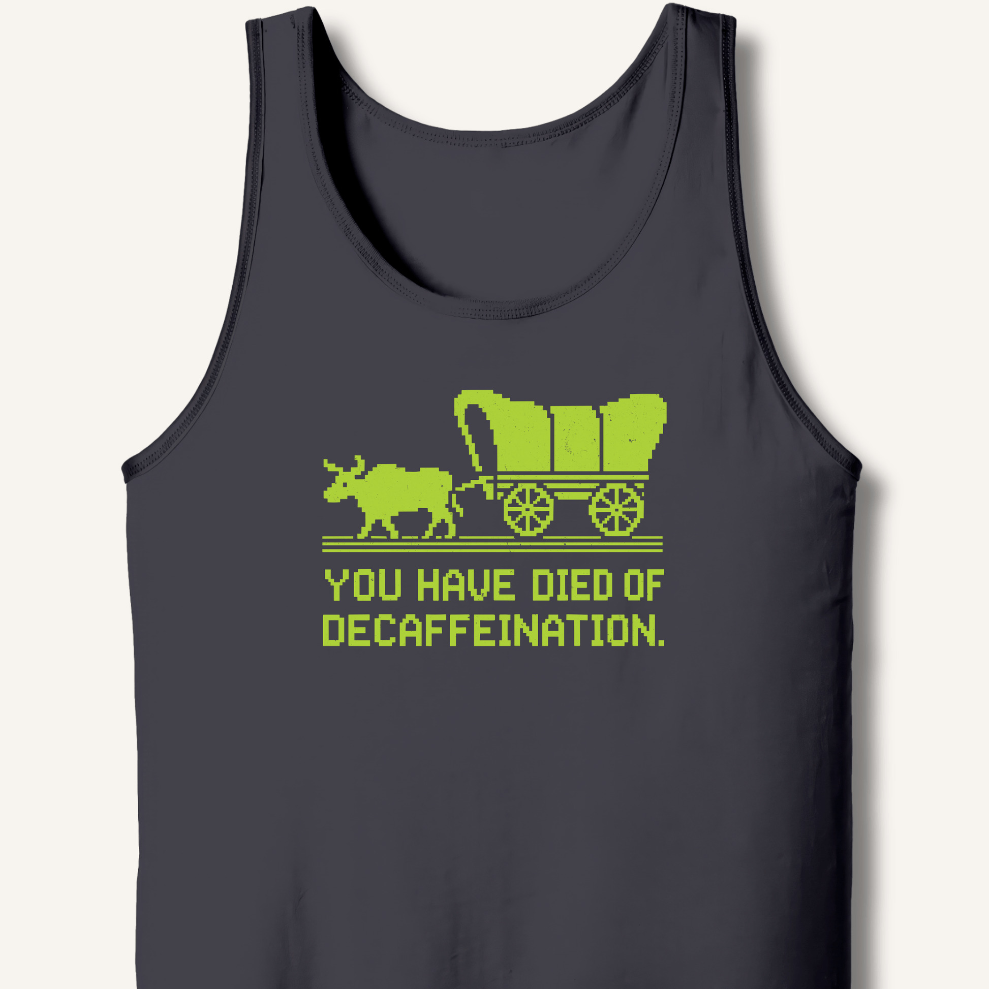 You Have Died Tank - Sip & Shirt