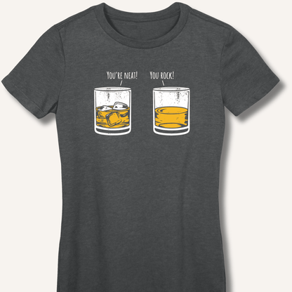 You're Neat! You Rock! Fitted T-Shirt - Sip & Shirt